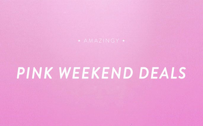 Amazingy Pink Weekend Deals